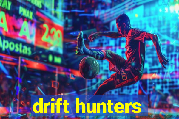 drift hunters